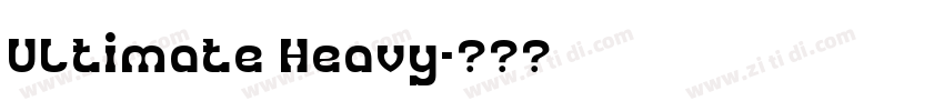 Ultimate Heavy字体转换 Ultimate Heavy字体转换